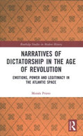 Narratives of Dictatorship in the Age of Revolution - MPHOnline.com