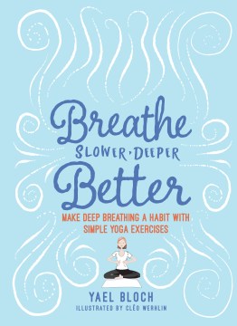 Breathe Slower, Deeper, Better - Make Deep Breathing a Habit With Simple Yoga Exercises - MPHOnline.com