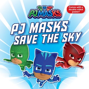 PJ Masks Save the Sky - MPHOnline.com