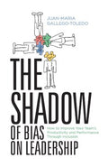 The Shadow of Bias on Leadership - MPHOnline.com