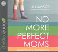 No More Perfect Moms - MPHOnline.com