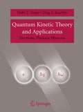 Quantum Kinetic Theory And Applications - MPHOnline.com