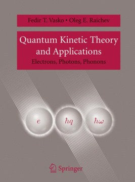 Quantum Kinetic Theory And Applications - MPHOnline.com