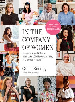 In the Company of Women: Inspiration and Advice from over 100 Makers, Artists, and Entrepreneurs - MPHOnline.com