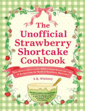 The Unofficial Strawberry Shortcake Cookbook - MPHOnline.com