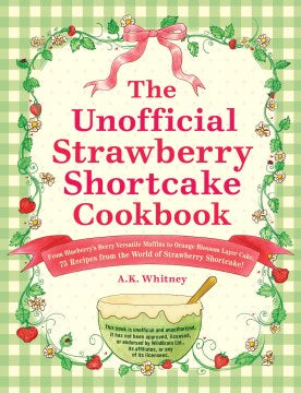 The Unofficial Strawberry Shortcake Cookbook - MPHOnline.com