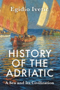 History of the Adriatic - MPHOnline.com