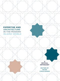 Expertise and Architecture in the Modern Islamic World - MPHOnline.com