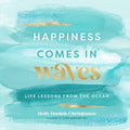 Happiness Comes in Waves - MPHOnline.com