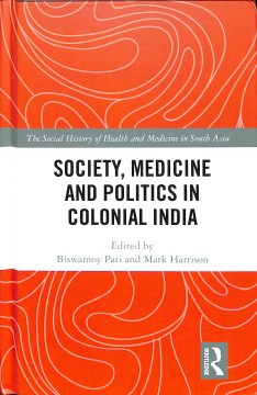 Society, Medicine and Politics in Colonial India - MPHOnline.com