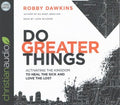 Do Greater Things - MPHOnline.com