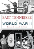 East Tennessee in World War II - MPHOnline.com