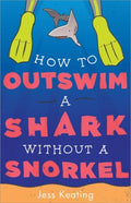 How to Outswim a Shark Without a Snorkel - MPHOnline.com