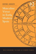 Masculine Virtue in Early Modern Spain - MPHOnline.com