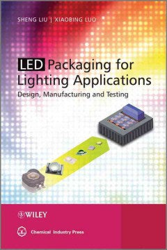 LED PACKAGING FOR LIGHTING APPLICATIONS: DESIGN,MANUFACTURIN - MPHOnline.com