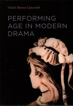 Performing Age in Modern Drama - MPHOnline.com