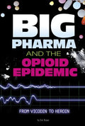 Big Pharma and the Opioid Epidemic - MPHOnline.com