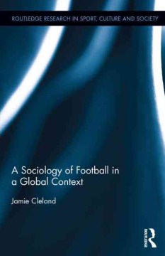 A Sociology of Football in a Global Context - MPHOnline.com