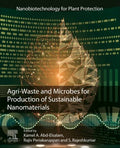 Agri-Waste and Microbes for Production of Sustainable Nanomaterials - MPHOnline.com