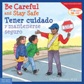 Be Careful and Stay Safe / Tener cuidado y mantenerse seguro - MPHOnline.com