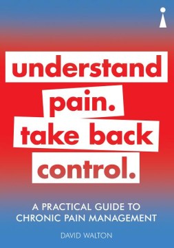 A Practical Guide to Chronic Pain Management - Understand Pain. Take Back Control - MPHOnline.com