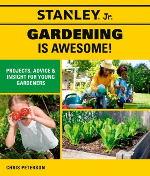 Stanley Jr. Gardening Is Awesome! - MPHOnline.com