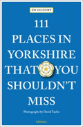 111 Places in Yorkshire That You Shouldn't Miss - MPHOnline.com