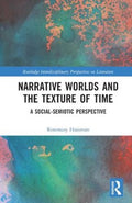 Narrative Worlds and the Texture of Time - MPHOnline.com