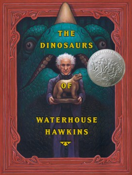 The Dinosaurs of Waterhouse Hawkins : an Illuminating History of Mr. Waterhouse Hawkins, Artist and Lecturer : True Dinosaur Story in Three Ages .... - MPHOnline.com