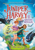 Juniper Harvey and the Vanishing Kingdom - MPHOnline.com