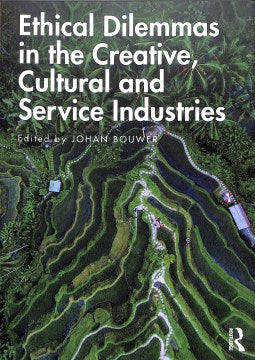 Ethical Dilemmas in the Creative, Cultural and Service Industries - MPHOnline.com