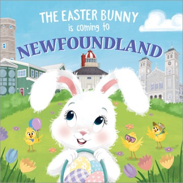 The Easter Bunny Is Coming to Newfoundland - MPHOnline.com