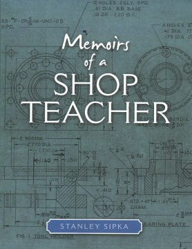 Memoirs of a Shop Teacher - MPHOnline.com