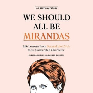 We Should All Be Mirandas - MPHOnline.com