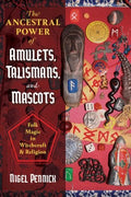 The Ancestral Power of Amulets, Talismans, and Mascots - MPHOnline.com