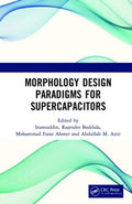 Morphology Design Paradigms for Supercapacitors - MPHOnline.com