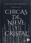 Chicas de nieve y cristal/ Girls Made of Snow and Glass - MPHOnline.com