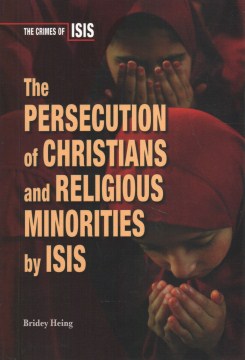 The Persecution of Christians and Religious Minorities by Isis - MPHOnline.com