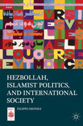 Hezbollah, Islamist Politics, and International Society - MPHOnline.com