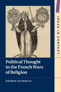 Political Thought in the French Wars of Religion - MPHOnline.com