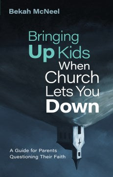 Bringing Up Kids When Church Lets You Down - MPHOnline.com