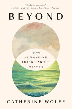 Beyond: How Humankind Thinks About Heaven - MPHOnline.com