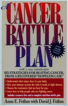 A Cancer Battle Plan - Six Strategies for Beating Cancer, from a Recovered "Hopeless Case"  (Reprint) - MPHOnline.com