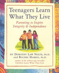 Teenagers Learn What They Live - Parenting to Inspire Integrity & Independence - MPHOnline.com