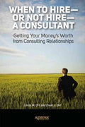 When to Hire-or Not Hire-a Consultant - MPHOnline.com