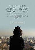 The Poetics and Politics of the Veil in Iran - MPHOnline.com