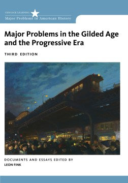 Major Problems in the Gilded Age and the Progressive Era - MPHOnline.com