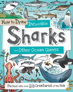 How to Draw Incredible Sharks and Other Ocean Giants - MPHOnline.com