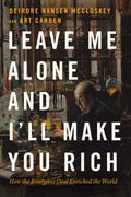 Leave Me Alone and I'll Make You Rich - MPHOnline.com