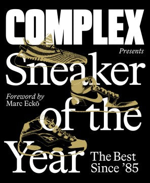 Complex Presents: Sneaker of the Year - MPHOnline.com